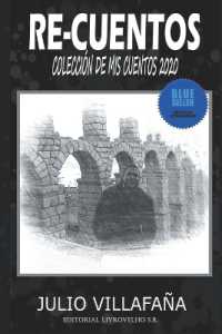 Re-cuentos : Colección de mis cuentos 2020