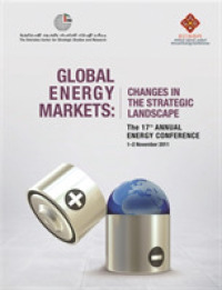 Global Energy Markets : Changes in the Strategic Landscape
