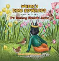 Where's King Edward?: Part Two of the It's Raining Rabbits Series (It's Raining Rabbits")