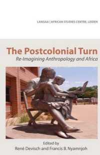 The Postcolonial Turn : Re-Imagining Anthropology and Africa