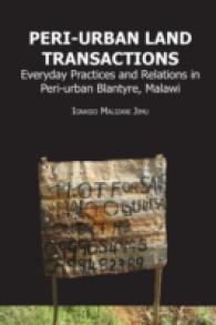 Peri-Urban Land Transactions : Everyday Practices and Relations in Peri-Urban Blantyre, Malawi