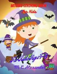 Witches Coloring Book for Kids : Witches and Magic Adorable Designs Book, 50 Adorable Witches and Magic Designs for Boys and Girls, Activity Book with Witches, Book for Kids Ages 4-8