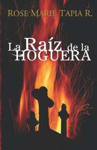 La raíz de la Hoguera (La Hoguera") 〈1〉