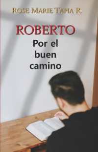 Roberto por el buen camino (Buscando el Buen Camino Roberto Por el Buen Camino Parte #1 Veinte Años Después Parte # 2") 〈1〉