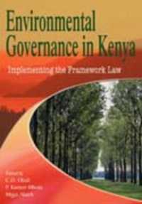 Environmental Governance in Kenya : Implementing the Framework Law
