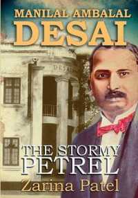 Manilal Ambalal Desai : The Stormy Petrel