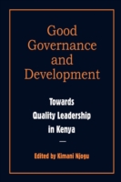 Governance and Development : Towards Quality Leadership in Kenya