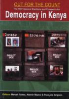 Out for the Count : The 1997 General Elections and Prospects for Democracy in Kenya