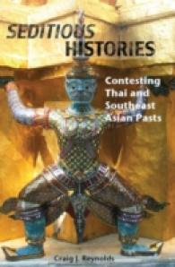 Seditious Histories: Contesting Thai and Southeast Asian Pasts -- Paperback / softback
