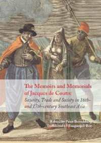 Memoirs and Memorials of Jacques de Coutre : Security, Trade and Society in 17th-century Southeast Asia -- Paperback / softback