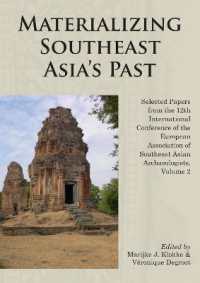 Materializing Southeast Asia's Past : Selected Papers from the 12th International Conference of the European Association of Southeast Asian Archaeolog