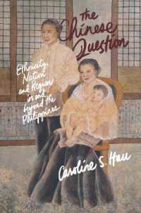 Chinese Question : Ethnicity, Nation, and Region in and Beyond the Philippines -- Paperback / softback