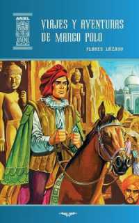 Viajes y aventuras de Marco Polo (Ariel Juvenil Ilustrada)
