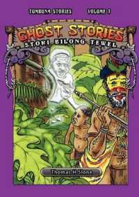 Ghost Stories : Ol Stori Bilong Tewel (Tumbuna Stories of Papua New Guinea, Volume 3)