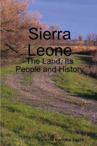 Sierra Leone : The Land, Its People and History -- Paperback / softback