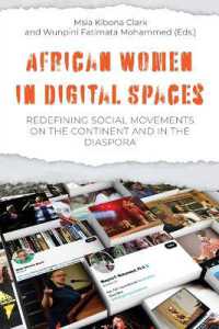 African Women in Digital Spaces : Redefining Social Movements on the Continent and in the Diaspora: Redefining Social Movements on the Continent and in the Diaspora'