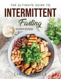The Ultimate Guide to Intermittent Fasting : Women Edition
