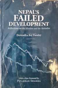 Nepal's failed Development: : Reflections on the Mission and the Maladies