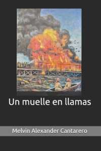 Un muelle en llamas