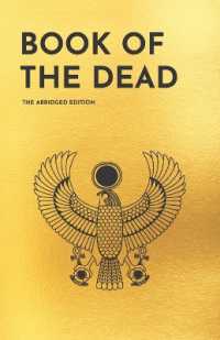 Book of the Dead (The Abridged Edition) : The Essential Spells for Reaching the Afterlife Safely