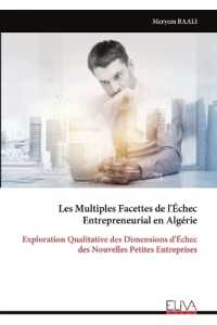 Les Multiples Facettes de l'Échec Entrepreneurial en Algérie
