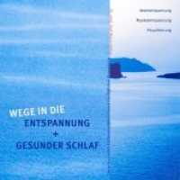 Wege in die Entspannung + Gesunder Schlaf, 1 Audio-CD : Atementspannung, Muskelentspannung, Visualisierung. Die wirksamsten Entspannungsmethoden zur täglichen Anwendung. 64 Min. （3. Aufl. 2012. 142 x 127 mm）
