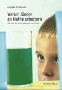 Warum Kinder an Mathe scheitern : Wie man Rechenschwäche wirklich heilt （Neuaufl. 2008. 187 S. m. 90 Abb. 24 cm）