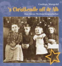 's Christkendle uff dr Alb : Eine kleine Weihnachtsgeschichte - Mit Originalrezepten （9., bearb. Aufl. 2021. 96 S. zahlreiche s/w. Fotos. 16 cm）