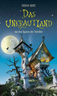 Das Unkrautland - Teil 1 : Auf den Spuren der Nebelfee (Unkrautland 1) （6. Aufl. 2006. 304 S. 1 Abb. 22 cm）