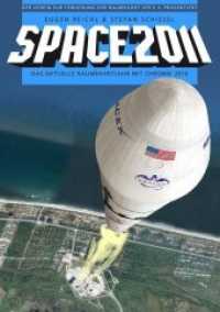 Space 2011 : Das aktuelle Raumfahrtjahr mit Chronik 2010. 50 Jahre bemannte Raumfahrt. Private Pioniere starten durch! （1., Auflage. 2010. 312 S. 100 Abb. 21 cm）