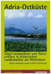 Adria-Ostküste : Vögel beobachten und Natur erleben in historischen Landschaften am Mittelmeer （2011. 268 S. 234 Abb. 19 cm）