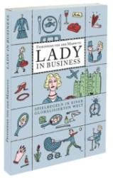 Lady in Business : Spielregeln in einer globalisierten Welt （3. Aufl. 2011. 111 S. m. Illustr. v. Kitty Kahane. 21 cm）