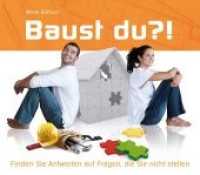 Baust du?! : Finden Sie Antworten auf Fragen, die Sie nicht stellen （2012. 148 S. 128 Abb. 21 x 24 cm）