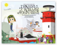 Pinipas Abenteuer - Eine phantastische Deutschlandreise als Seifenblasenpilotin und Papierschiffmatrosin (Pinipas Abenteuer 1) （2014. 70 S. m. zahlr. Illustr. 24 x 29 cm）