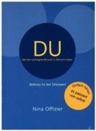 DU bist der wichtigste Mensch in Deinem Leben, 1 Audio-CD : Wellness f&uuml;r den Selbstwert. Gesprochen von der Autorin. 45 Min. （3., &uuml;berarb. Aufl. 19 cm）