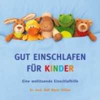 Gut einschlafen für Kinder, 1 Audio-CD : Eine wohltuende Einschlafhilfe. 65 Min. （2015. 4 S. Booklet. 14.2 cm）