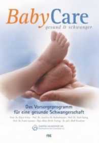 BabyCare - gesund & schwanger : Das Vorsorgeprogramm für eine gesunde Schwangerschaft （7., überarb. Aufl. 2017. 224 S. 29.7 cm）