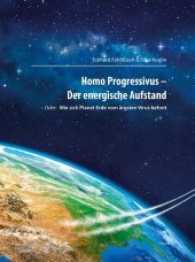 Homo Progressivus - Der energische Aufstand : oder: Wie sich Planet Erde vom &auml;rgsten Virus befreit （2016. 512 S. 1000 Abb. 28 cm）