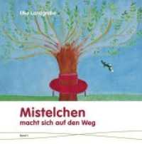 Mistelchen macht sich auf den Weg : Bilderbuch.. (Mistelchen .1) （1. Auflage. 2016. 68 S. illustriert mit Bildern von Menschen der Leben）