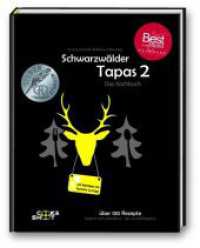Schwarzwälder Tapas 2 - "Beste Kochbuchserie des Jahres" weltweit : Ausgezeichnet bei den "Gourmand World Cookbook Awards 2019" in Macau/China (Kochbuchserie Schwarzwälder Tapas 3) （2017. 248 S. 27.5 cm）