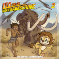 Leo und die Abenteuermaschine, 1 Audio-CD Folge.2 : Das Hörspiel für schlaue Kids, Hörspiel. CD Standard Audio Format. 70 Min. （2., Neuausg. 2016. 1 S. 6 Abb. 12.5 x 14.3 cm）