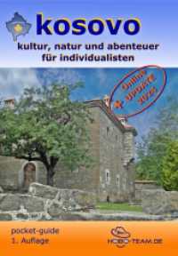 kosovo : kultur, natur & abenteuer für individualisten. mit top-tipps (Westbalkan Bd.5) （2017. 152 S. m. 223 farb. Abb. 210 mm）
