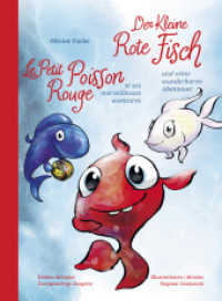 Der Kleine Rote Fisch und seine wunderbaren Abenteuer / Le Petit Poisson Rouge et ses merveilleuses aventures : Deutsch-Französisch (Edition bilingue) （2017. 176 S. Illustrationen. 21 cm）