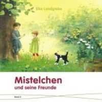 Mistelchen und seine Freunde : Band 2. Bilderbuch.. (Mistelchen 2) （1. Auflage. 2017. 60 S. m. zahlr. bunten Bild. 21 cm）
