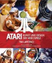 ATARI : Kunst und Design der Videospiele （2018. 352 S. m. 900 Abb. 28.5 cm）