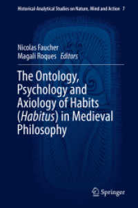 ハビトゥスの中世哲学<br>The Ontology, Psychology and Axiology of Habits (Habitus) in Medieval Philosophy (Historical-analytical Studies on Nature, Mind and Action)