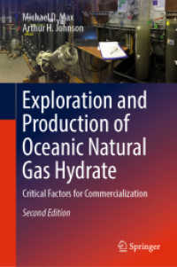 Exploration and Production of Oceanic Natural Gas Hydrate : Critical Factors for Commercialization （2ND）