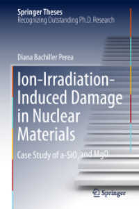 Ion-Irradiation-Induced Damage in Nuclear Materials : Case Study of a-SiO₂ and MgO (Springer Theses)