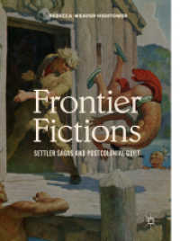 Frontier Fictions : Settler Sagas and Postcolonial Guilt （2018）