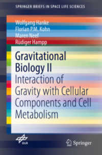 Gravitational Biology II : Interaction of Gravity with Cellular Components and Cell Metabolism (Springerbriefs in Space Life Sciences) （2018）